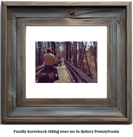 family horseback riding near me in Quincy, Pennsylvania